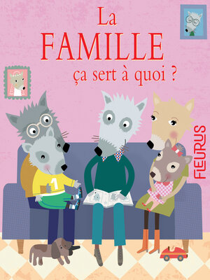 cover image of La famille, ça sert à quoi ?